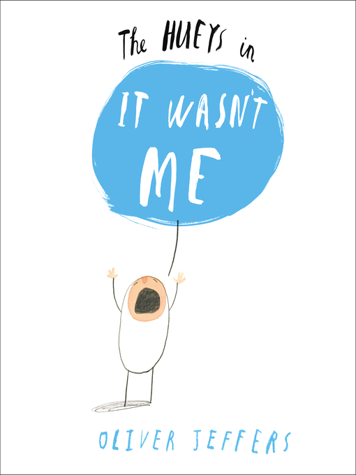 Title details for It Wasn't Me by Oliver Jeffers - Wait list